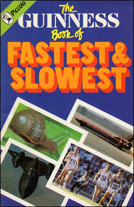 The Guinness Book of Fastest and Slowest
