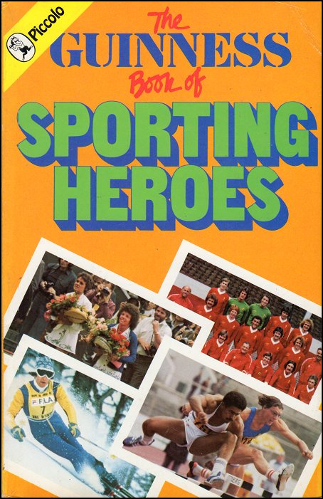 The Guinness Book of Sporting Heroes