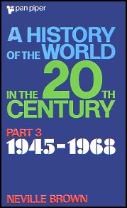 A History Of The World in the 20th Century Part 3