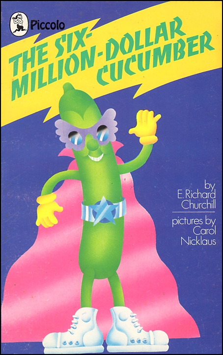 The Six Million Dollar Cucumber