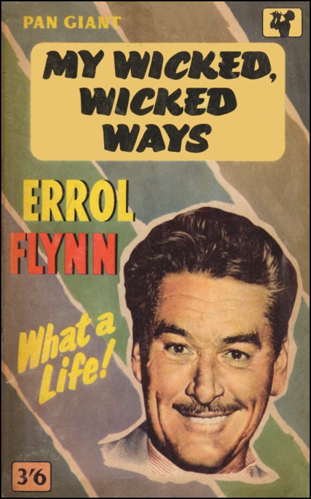 errol flynn book my wicked wicked ways